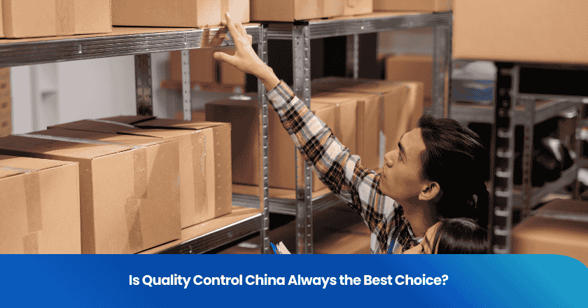 Is Quality Control China Always the Best Choice?